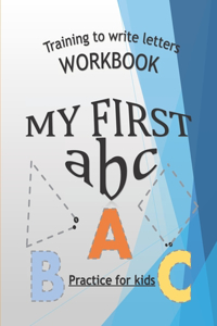 Training To Write Letters Workbook My First Abc Practice For Kids