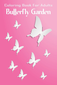 Coloring Book For Adults Butterfly Garden