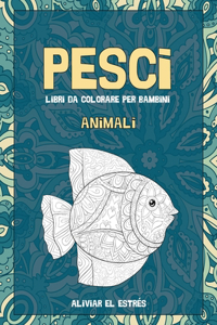 Libri da colorare per bambini - Aliviar el estrés - Animali - Pesci