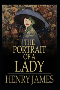 The Portrait of a Lady- By Henry James(Annotated)