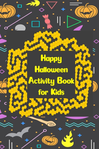Happy Halloween Activity Book for Kids