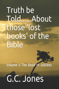 Truth be Told......About those 'lost books' of the Bible
