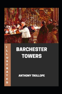 Barchester Towers Illustrated