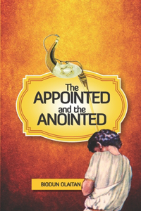 The Appointed and the Anointed