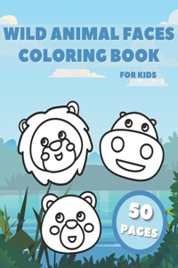Wild Animal Faces Coloring Book for Kids
