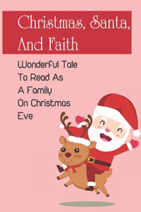 Christmas, Santa, And Faith