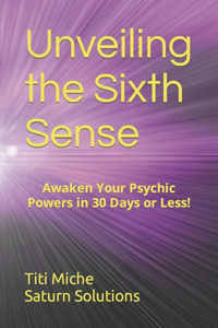 Unveiling the Sixth Sense