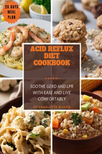 Acid Reflux Diet Cookbook