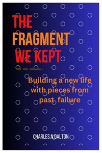 Fragment We Kept