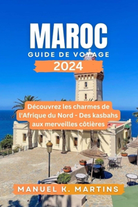 Maroc Guide de voyage 2024