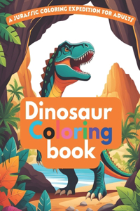 Dinosaur Coloring Book for Adults Dinosaur Caverns A Dinosaur Book for Adults