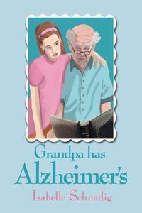 Grandpa has Alzheimer's