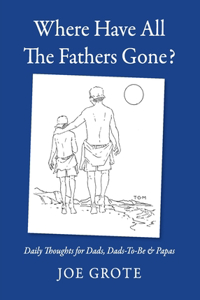 Where Have All The Fathers Gone?