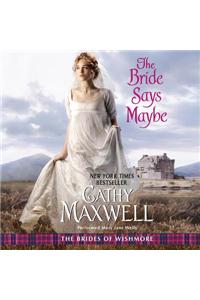 The Bride Says Maybe