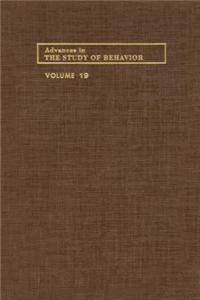 Advances in the Study of Behavior V 19