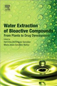 Water Extraction of Bioactive Compounds