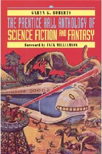 The The Prentice Hall Anthology of Science Fiction and Fantasy Prentice Hall Anthology of Science Fiction and Fantasy