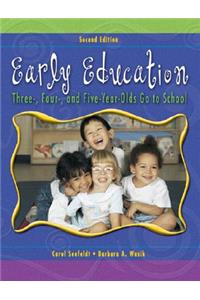 Early Education: Three, Four, and Five Year Olds Go to School