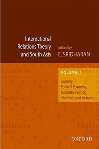 International Relations Theory and South Asia, Volume 2