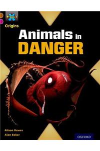 Project X Origins: Brown Book Band, Oxford Level 10: Lost and Found: Animals in Danger