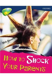 Oxford Reading Tree: Level 14: Treetops Non-Fiction: How to Shock Your Parents