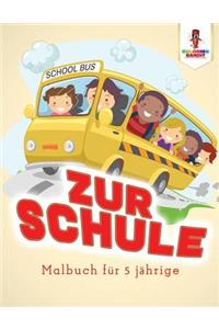 Zur Schule