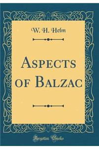 Aspects of Balzac (Classic Reprint)