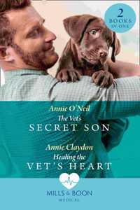 The Vet's Secret Son / Healing The Vet's Heart