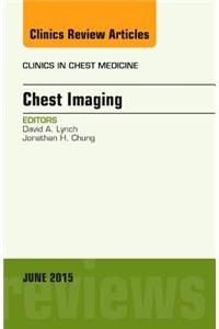 Chest Imaging, an Issue of Clinics in Chest Medicine