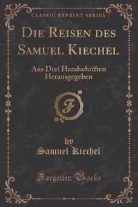 Die Reisen des Samuel Kiechel