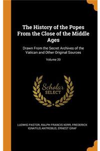 The History of the Popes From the Close of the Middle Ages