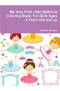 My Very First Little Ballerina Coloring Book