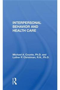 Interpersonal Behavior And Health Care