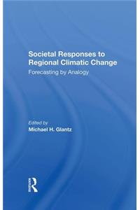 Societal Responses To Regional Climatic Change