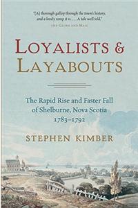Loyalists and Layabouts