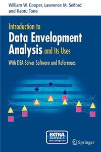 Introduction to Data Envelopment Analysis and Its Uses