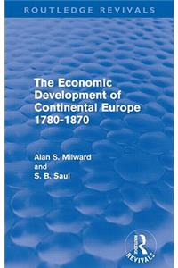 Economic Development of Continental Europe 1780-1870 (Routledge Revivals)