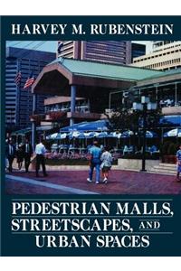 Pedestrian Malls, Streetscapes, and Urban Spaces