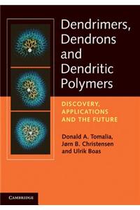 Dendrimers, Dendrons, and Dendritic Polymers