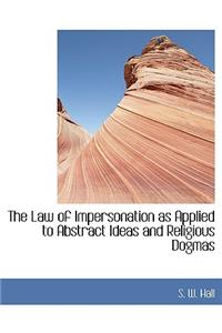 The Law of Impersonation as Applied to Abstract Ideas and Religious Dogmas