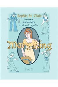 Mary King Part II: Graphic Novel, the Sequel to Jane Austen's Pride and Prejudice