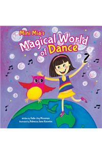 Mini Mia's Magical World of Dance
