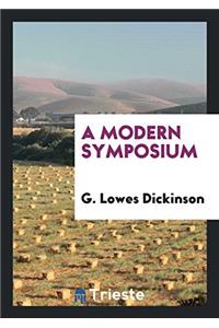 A MODERN SYMPOSIUM