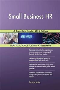 Small Business HR A Complete Guide - 2019 Edition
