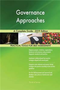 Governance Approaches A Complete Guide - 2019 Edition