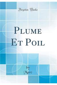 Plume Et Poil (Classic Reprint)