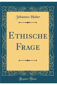 Ethische Frage (Classic Reprint)