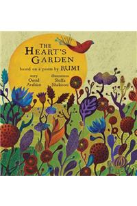 Heart's Garden: based on a poem by RUMI