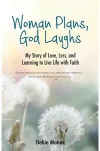 Woman Plans, God Laughs