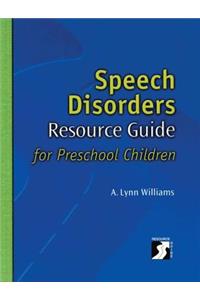 Speech Disorders Resource Guide for Preschool Children